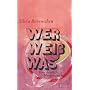 Wer Wei� Was: Eine deutliche Mordgeschichte von Silvia Bovenschen