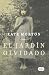 El Jardin Olvidado = The Forgotten Garden