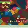 Mut - Die Freude gef�hrlich zu leben. 2 CDs: CD 1: Lesung aus dem Buch / CD 2: Originaldiskurs in Englisch