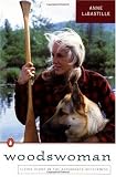 Woodswoman: Living  Alone in the  Adirondack Wilderness