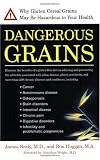 Dangerous Grains: Why Gluten Cereal Grains May Be Hazardous to Your Health