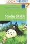Studio Ghibli: The Films of Hayao Miyazaki and Isao Takahata