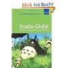 Studio Ghibli: The Films of Hayao Miyazaki & Isao Takahata: The Films of Hayao Miyazaki and Isao Takahata