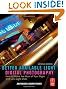 Better Available Light Digital Photography, Second Edition: How to Make the Most of Your Night and Low-Light Shots