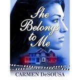 She Belongs To Me ~ Carmen DeSousa