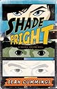 Shade Fright