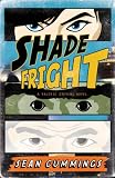 Shade Fright