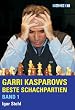 Garri Kasparows beste Schachpartien: Band 1: v. 1