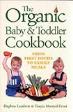 The Organic Baby and Toddler Cookbook