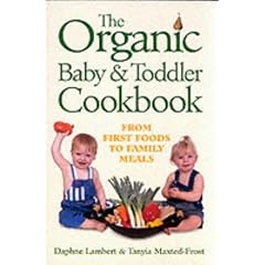 The Organic Baby and Toddler Cookbook