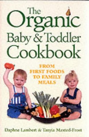 Buy The Organic Baby and Toddler Cookbook online at Discounted New and Used prices. Delivered to your door with Off-The-Bookshelf.