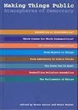 Making Things Public: Atmospheres of Democracy