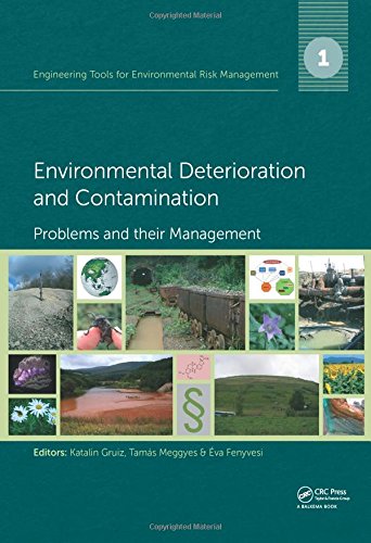 Engineering Tools for Environmental Risk Management: 1. Environmental Deterioration and Contamination - Problems and their Management