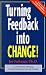 Turning Feedback Into Change: 31 Principles