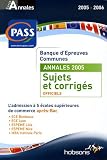 Annales de la Banque d épreuves communes PASS 2005 : Sujets et corrigés