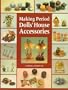 Making Period Dolls' House Accessories (Master Craftsmen)