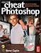 How to Cheat in Photoshop: Creating Photorealistic Montages - The Art of Creating Photorealistic Montages