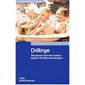 Drillinge: Wissenswertes f�r Leute von heute - Ratgeber f�r Eltern und Schwangere
