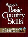 Storey's Basic Country Skills: A Practical Guide to Self-Reliance
