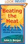 Beating the Heat Why and How We Must Combat Global Warming