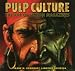 Book cover of Pulp Culture: The Art of Fiction Magazines.