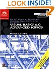 MCSD Guide to Developing Desktop Applications Using Microsoft Visual Basic 6.0: Advanced Topics (Mcse & Mcsd Series)