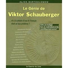 Le G�nie de Viktor Schauberger : ...Et si la p�nurie d'eau et d'�nergie �tait un faux probl�me...