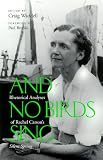 And No Birds Sing: Rhetorical Analyses of Rachel Carson's Silent Spring