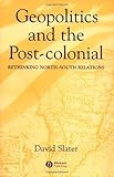 ISBN 9780631214533 product image for Geopolitics and the Post-Colonial: Rethinking North-South Relations | upcitemdb.com