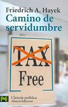 Camino de servidumbre / The Road to Serfdom: Tax free (El Libro De Bolsillo / the Pocket Book) (Spanish Edition)