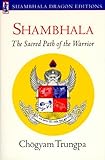 Shambhala: The Sacred Path of the Warrior: Book and Card Set