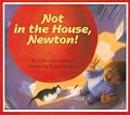 Not in the House, Newton!