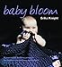 Baby Bloom: 20 Irresistible Knitting Projects for Modern-day Mothers and Babies