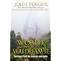 The World is as You Dream it: Shamanic Teachings from the Amazon and Andes