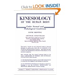 Kinesiology of the Human Body Under Normal and Pathological Conditions by Arthur Steindler