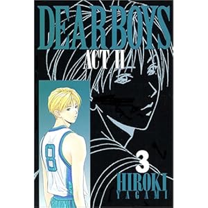 【クリックで詳細表示】Dear boys―Act ll (3) (月刊マガジンコミックス)： 八神 ひろき： 本