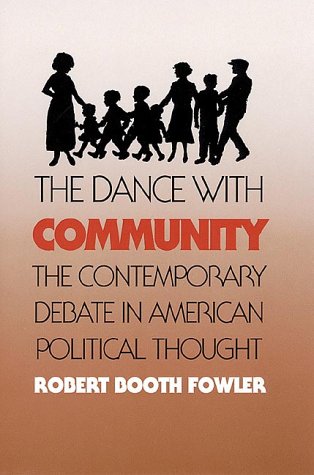 The Dance with Community: The Contemporary Debate in American Political Thought