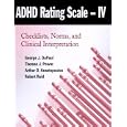 ADHD Rating Scale--IV: Checklists, Norms, and Clinical Interpretation by George J. DuPaul, Thomas J. Power, Arthur D. Anastopoulos, and Robert Reid