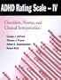 ADHD Rating Scale--IV: Checklists, Norms, and Clinical Interpretation
