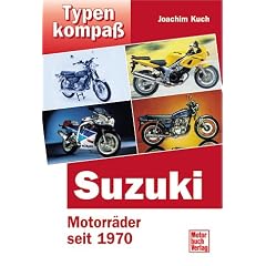 Typenkompass Suzuki. Motorr�der seit 1970.