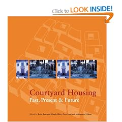 Courtyard Housing: Past, Present and Future