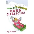 Have Fun, Anna Hibiscus! (Walker Racing Reads)