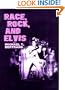 Race, Rock, and Elvis (Music in American Life)