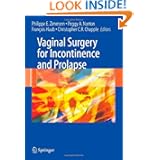 Vaginal Surgery for Incontinence and Prolapse by Philippe E. Zimmern, Peggy A. Norton, Francois Haab and Christopher Chapple
