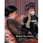 Boston Tea Parties: Recipes from the Museum of Fine Arts, Boston, Revised Edition book cover
