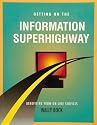 Getting on the Information Superhighway (Crisp Professional Series)