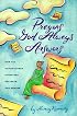 Prayers God Always Answers: How His Faithfulness Surprises, Delights, and Amazes