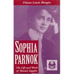 Sophia Parnok: The Life and Work of Russia's Sappho (Cutting Edge : Lesbian Life and Literature)