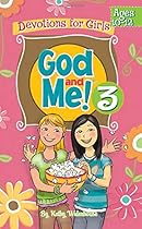 God and Me! Girl's Devotional Vol 3 -- Ages 10-12
