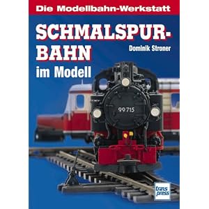 Schmalspurbahn im Modell [Restexemplar] [Gebundene Ausgabe]